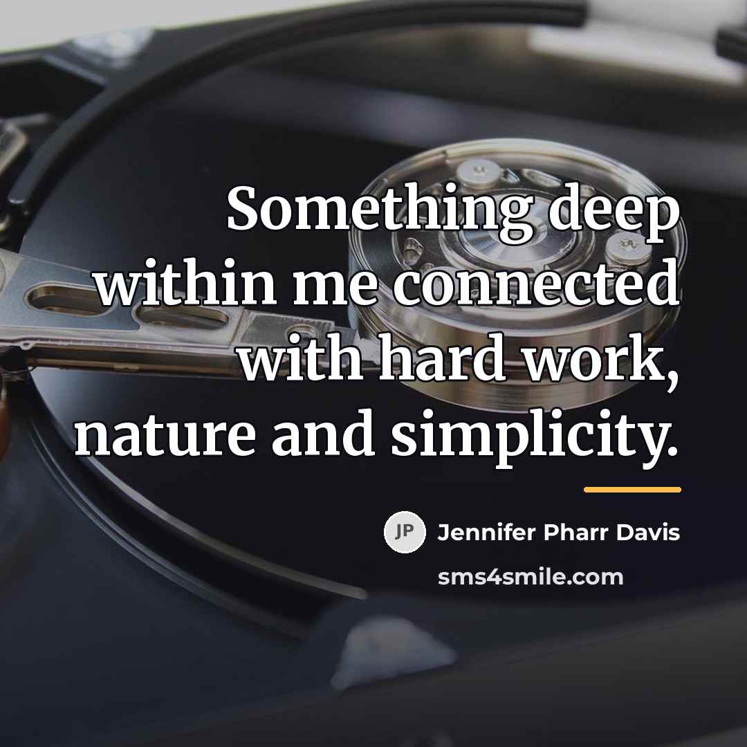 “Something deep within me connected with hard work, nature and…” quote by Jennifer Pharr Davis