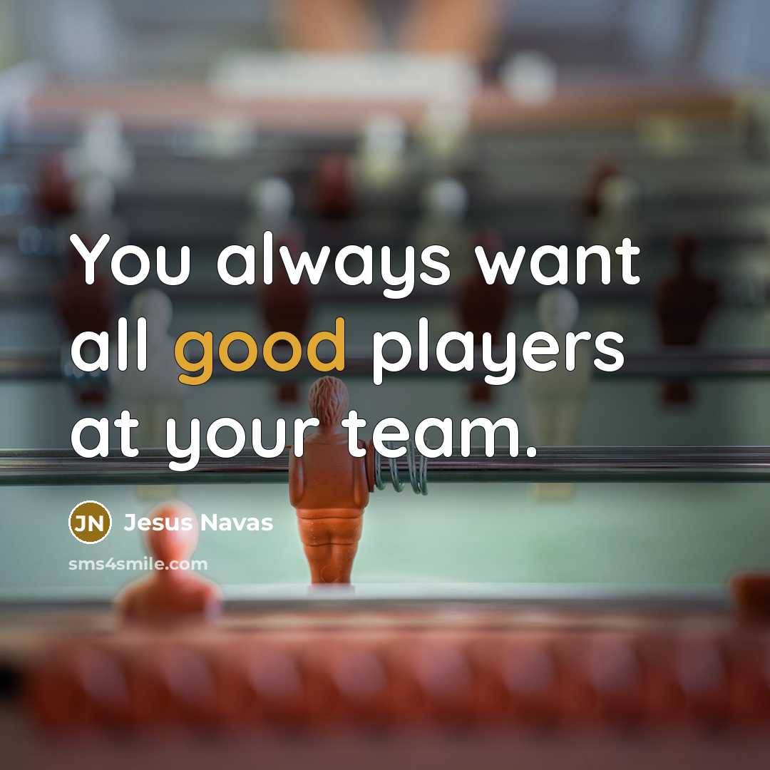 “You always want all good players at your team.…” quote by Jesus Navas