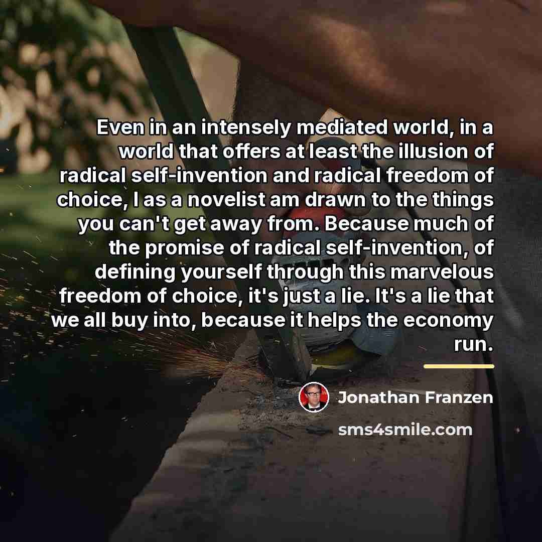 “Even in an intensely mediated world, in a world that…” quote by Jonathan Franzen