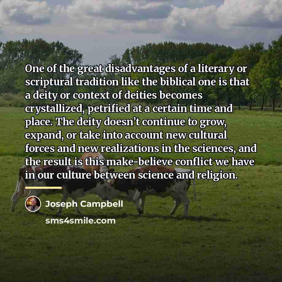 “One of the great disadvantages of a literary or scriptural…” quote by Joseph Campbell