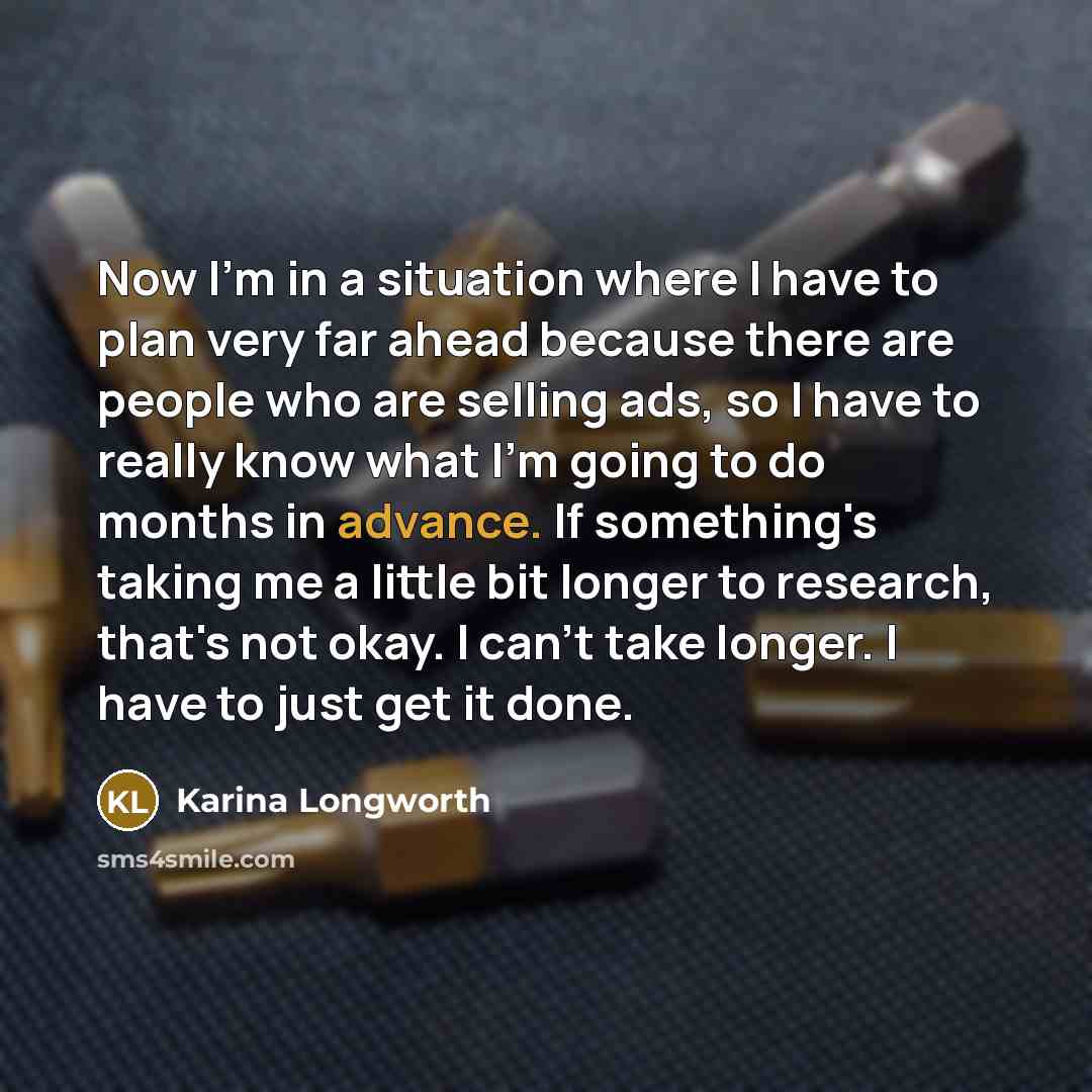 “Now I'm in a situation where I have to plan…” quote by Karina Longworth