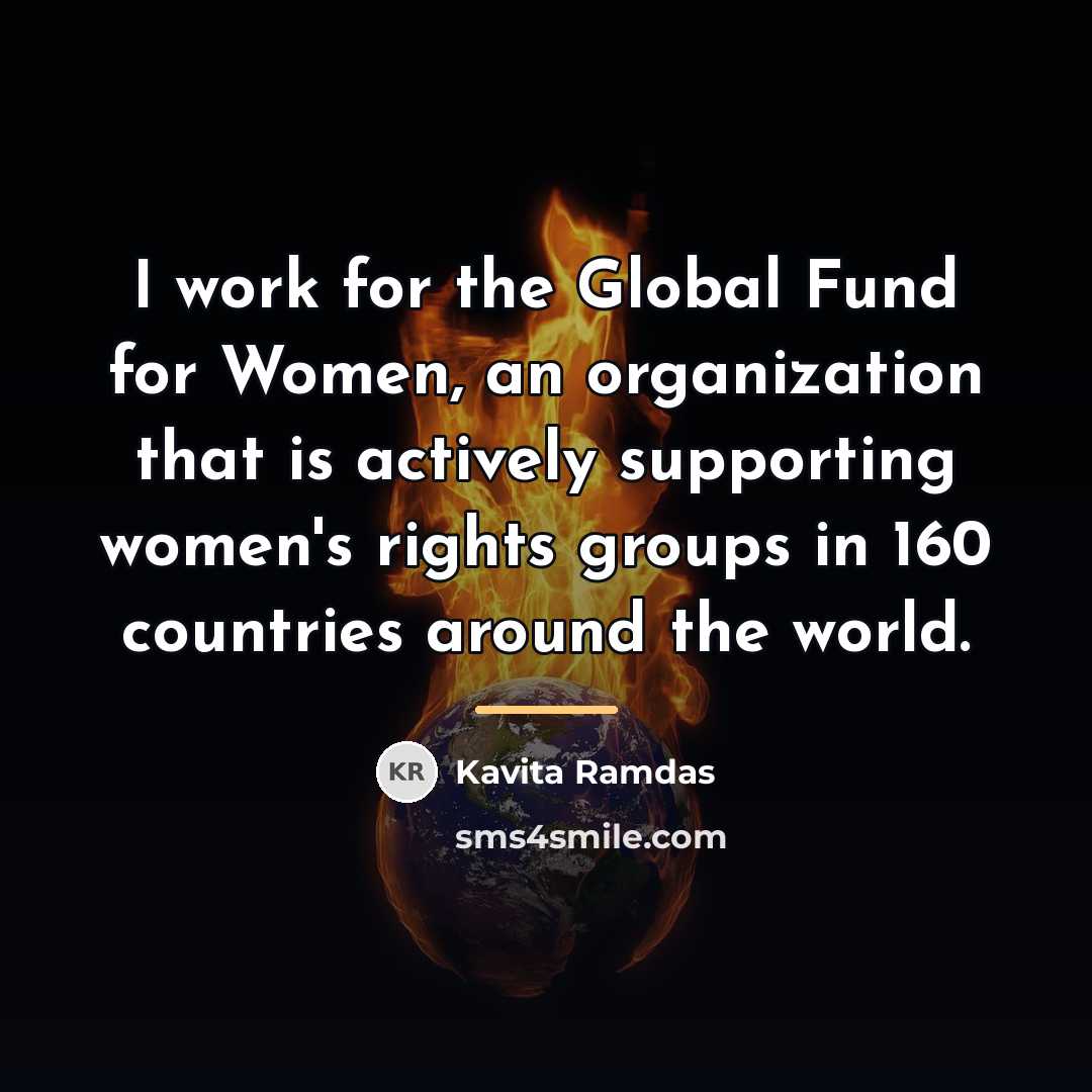 “I work for the Global Fund for Women, an organization…” quote by Kavita Ramdas