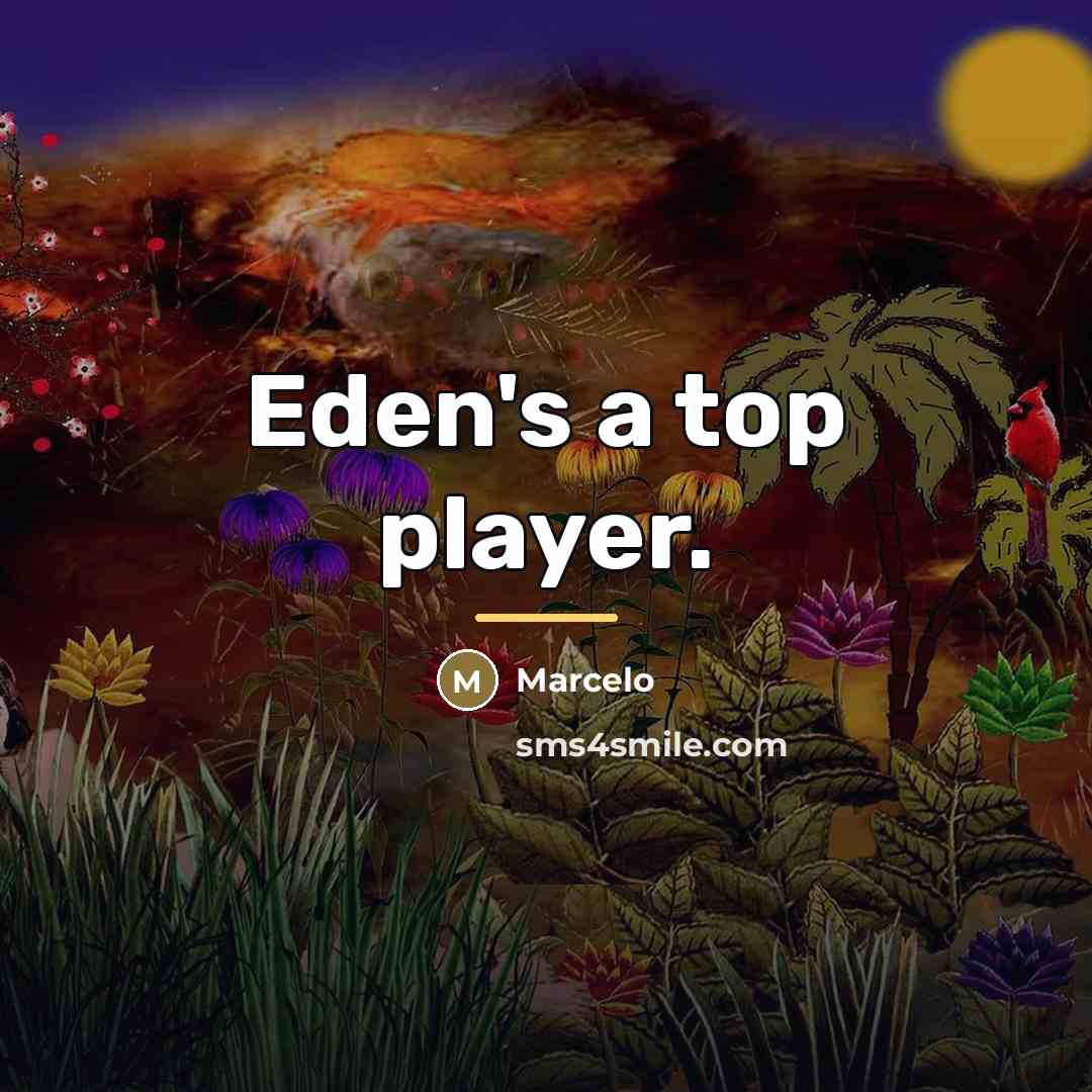 “Eden's a top player.…” quote by Marcelo