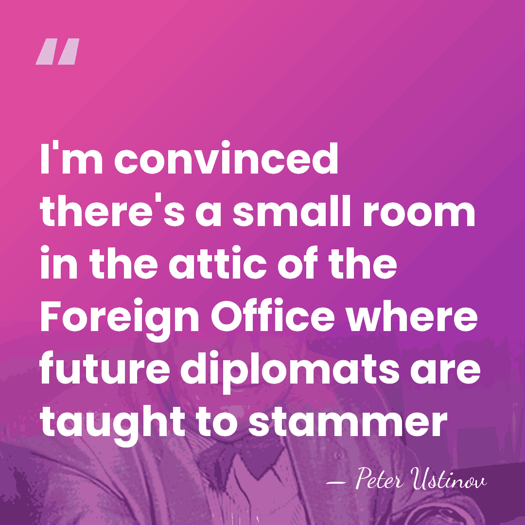 I'm convinced there's a small room in the attic of the Foreign&hellip; - Peter Ustinov