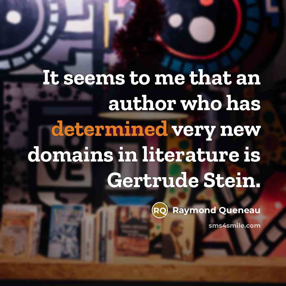 “It seems to me that an author who has determined…” quote by Raymond Queneau