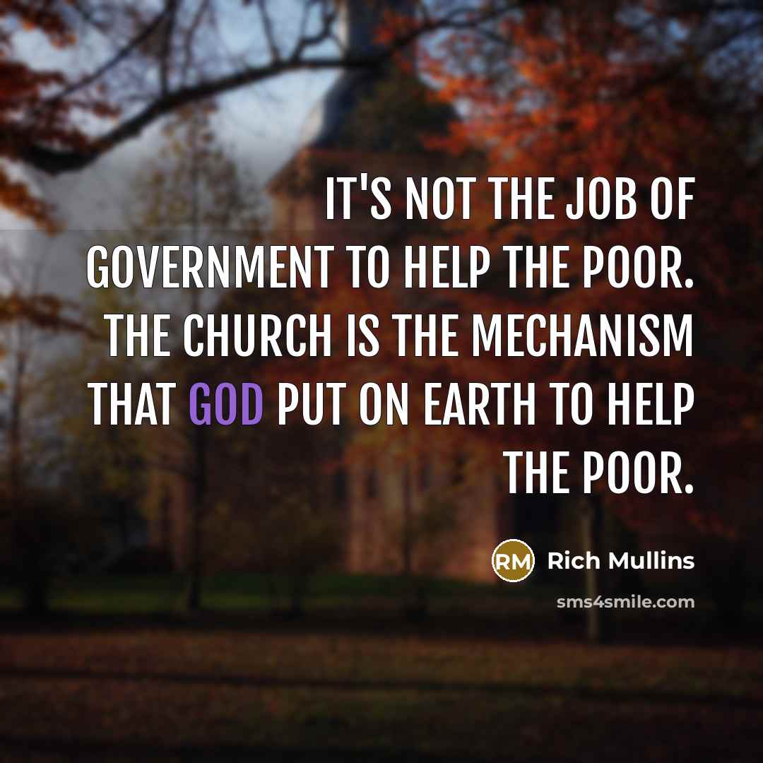 “It's not the job of government to help the poor.…” quote by Rich Mullins