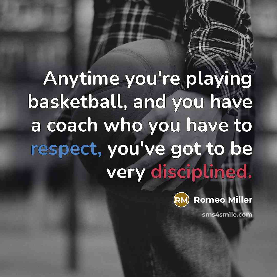 “Anytime you're playing basketball, and you have a coach who…” quote by Romeo Miller