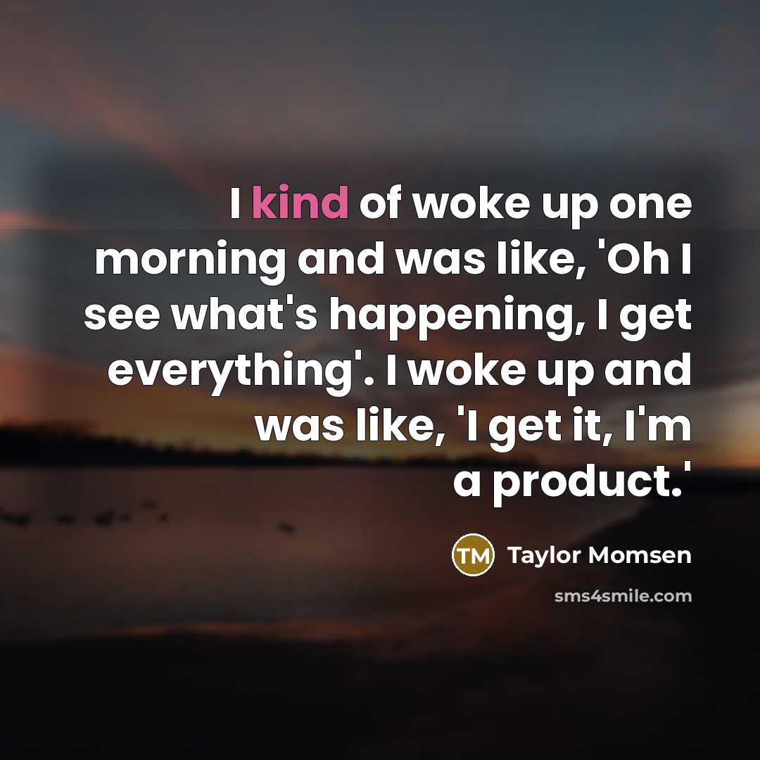 “I kind of woke up one morning and was like,…” quote by Taylor Momsen