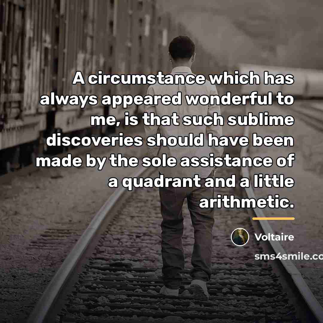 “A circumstance which has always appeared wonderful to me, is…” quote by Voltaire