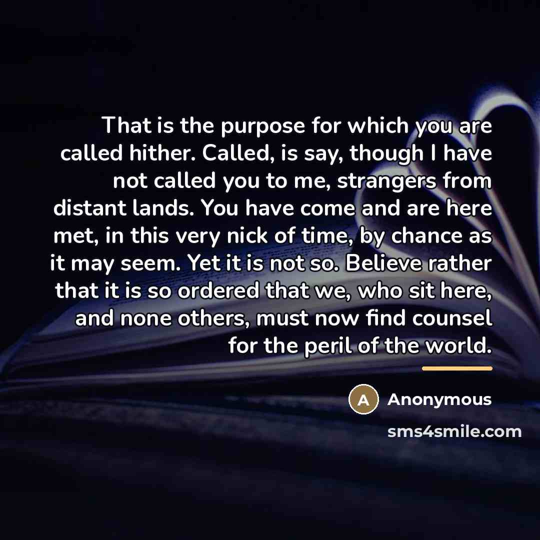 “That is the purpose for which you are called hither.…” quote by Anonymous