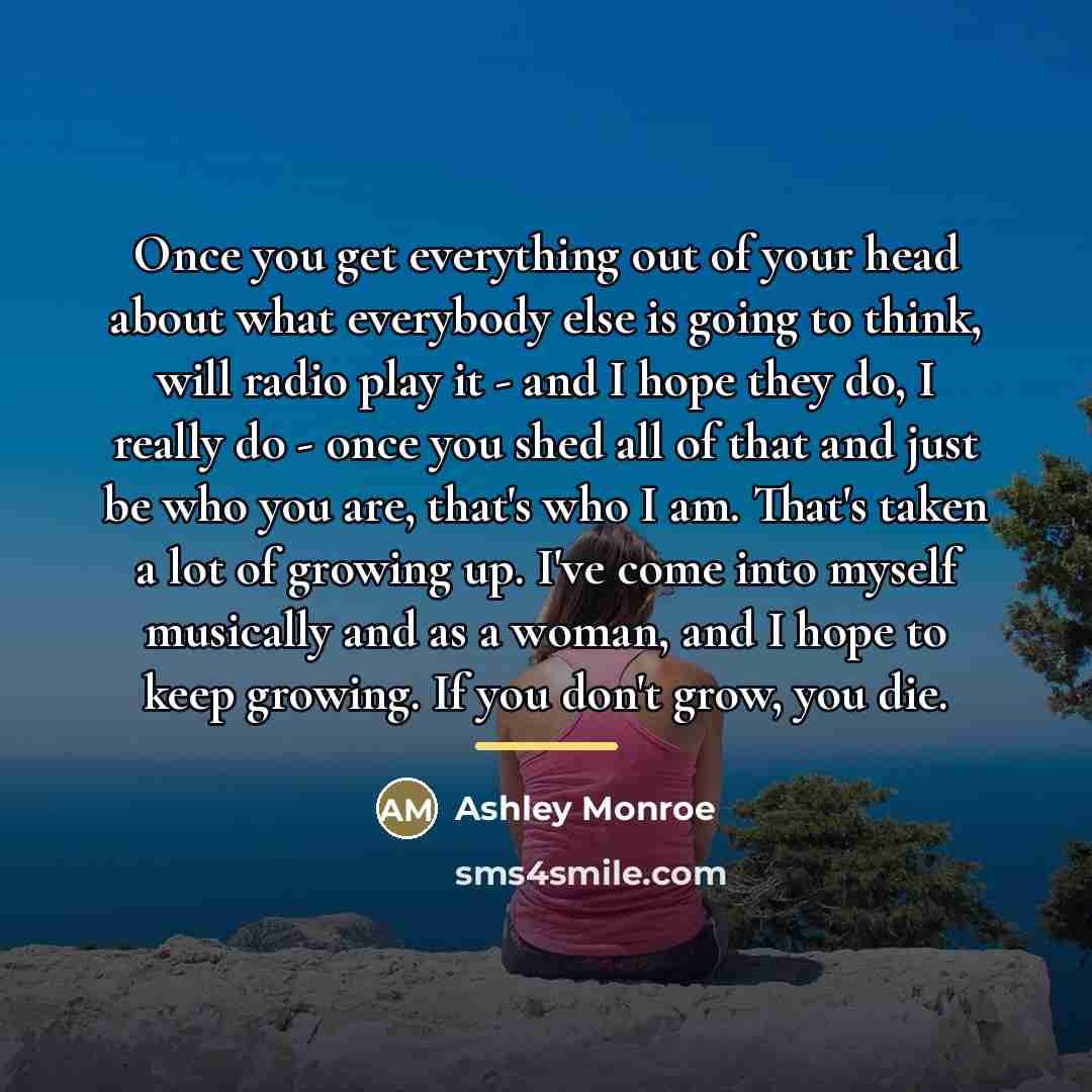 “Once you get everything out of your head about what…” quote by Ashley Monroe