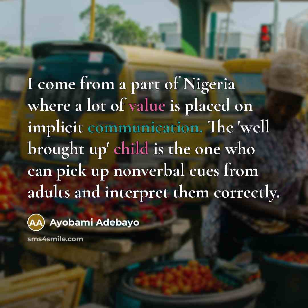 “I come from a part of Nigeria where a lot…” quote by Ayobami Adebayo