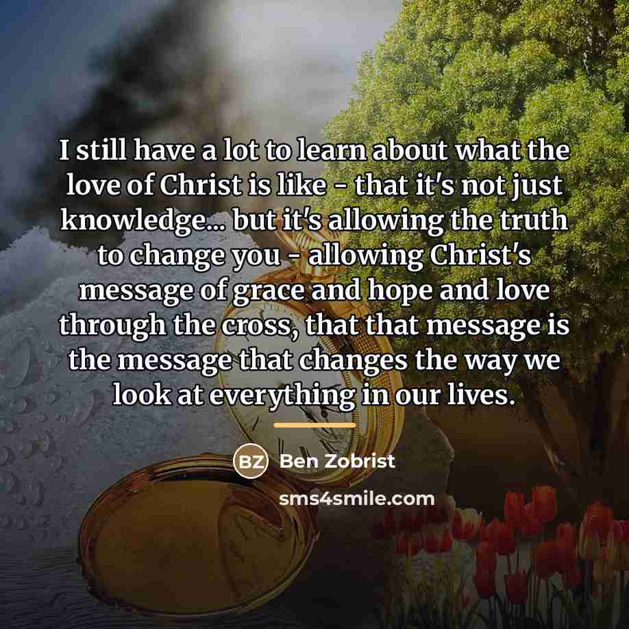 “I still have a lot to learn about what the…” quote by Ben Zobrist