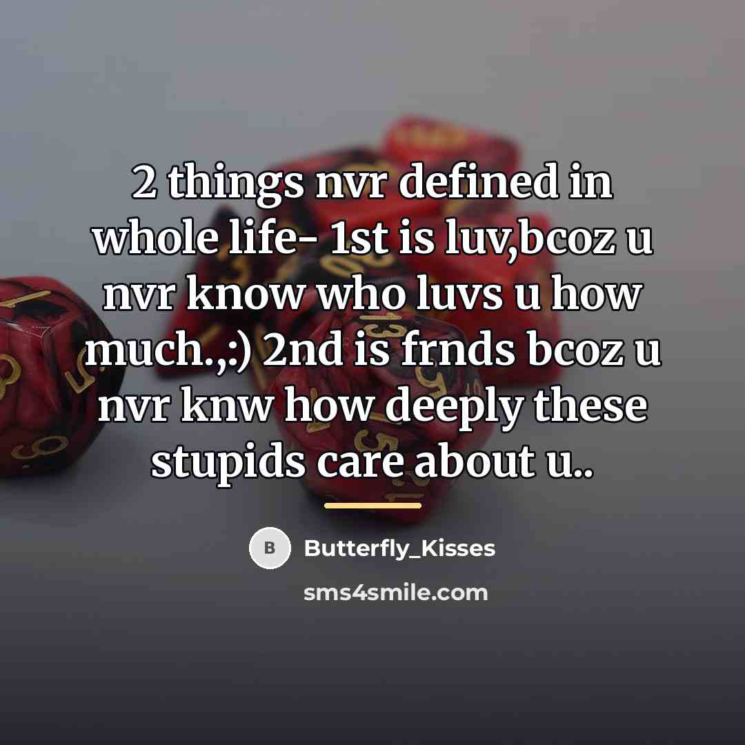 “2 things nvr defined in whole life- 1st is luv,bcoz…” quote by Butterfly_Kisses