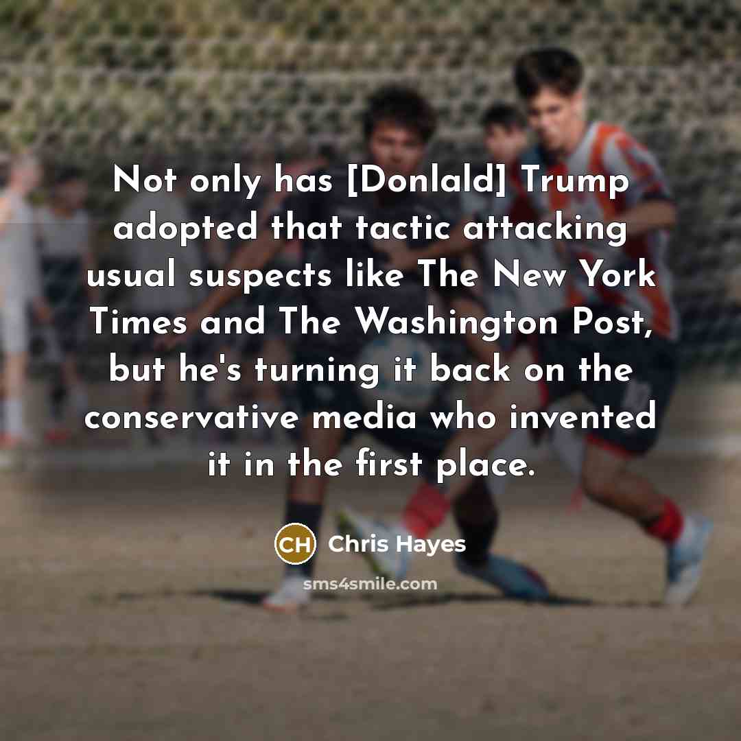 “Not only has [Donlald] Trump adopted that tactic attacking usual…” quote by Chris Hayes