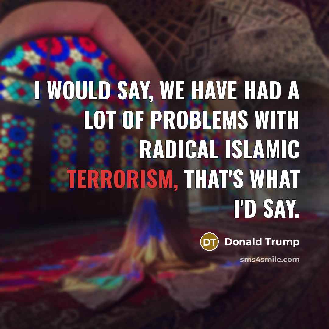 “I would say, we have had a lot of problems…” quote by Donald Trump