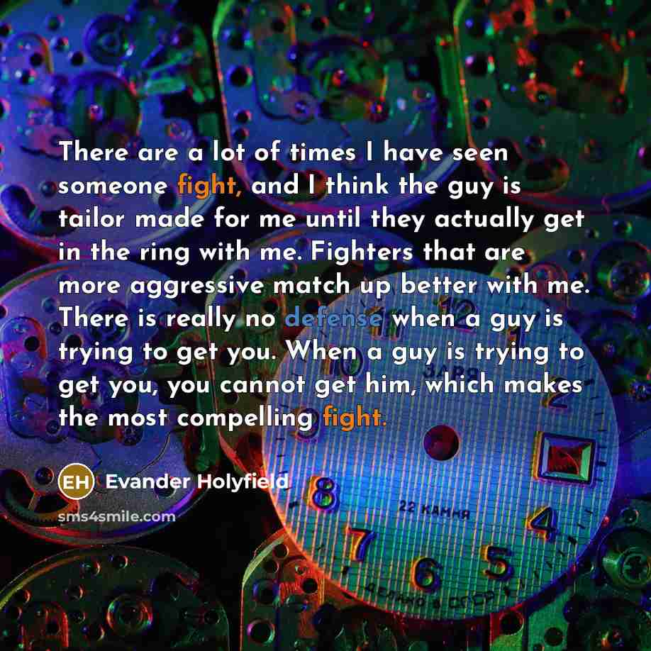 “There are a lot of times I have seen someone…” quote by Evander Holyfield