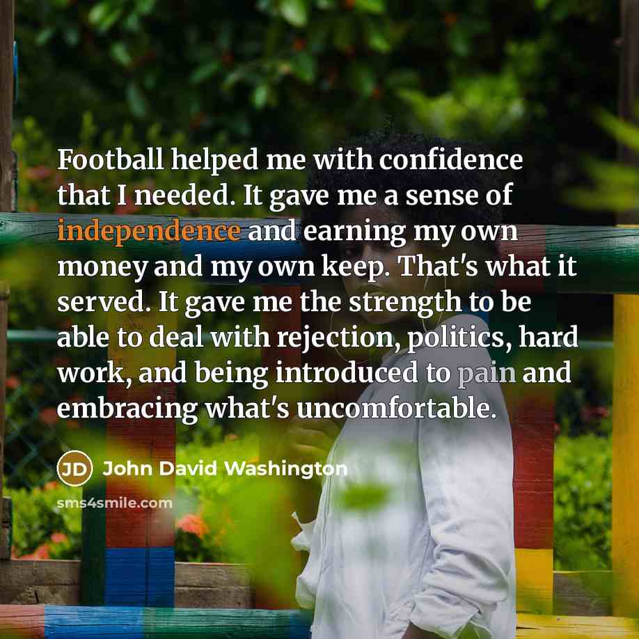 “Football helped me with confidence that I needed. It gave…” quote by John David Washington
