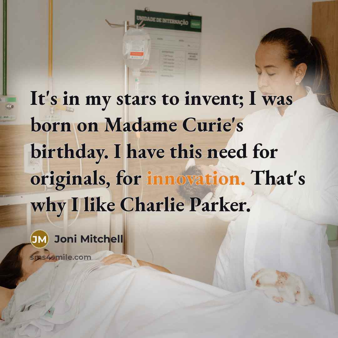 “It's in my stars to invent; I was born on…” quote by Joni Mitchell
