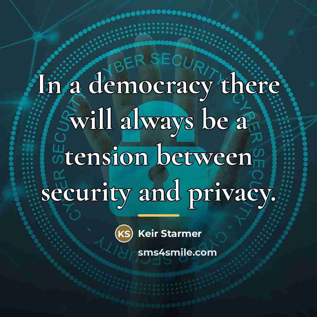“In a democracy there will always be a tension between…” quote by Keir Starmer