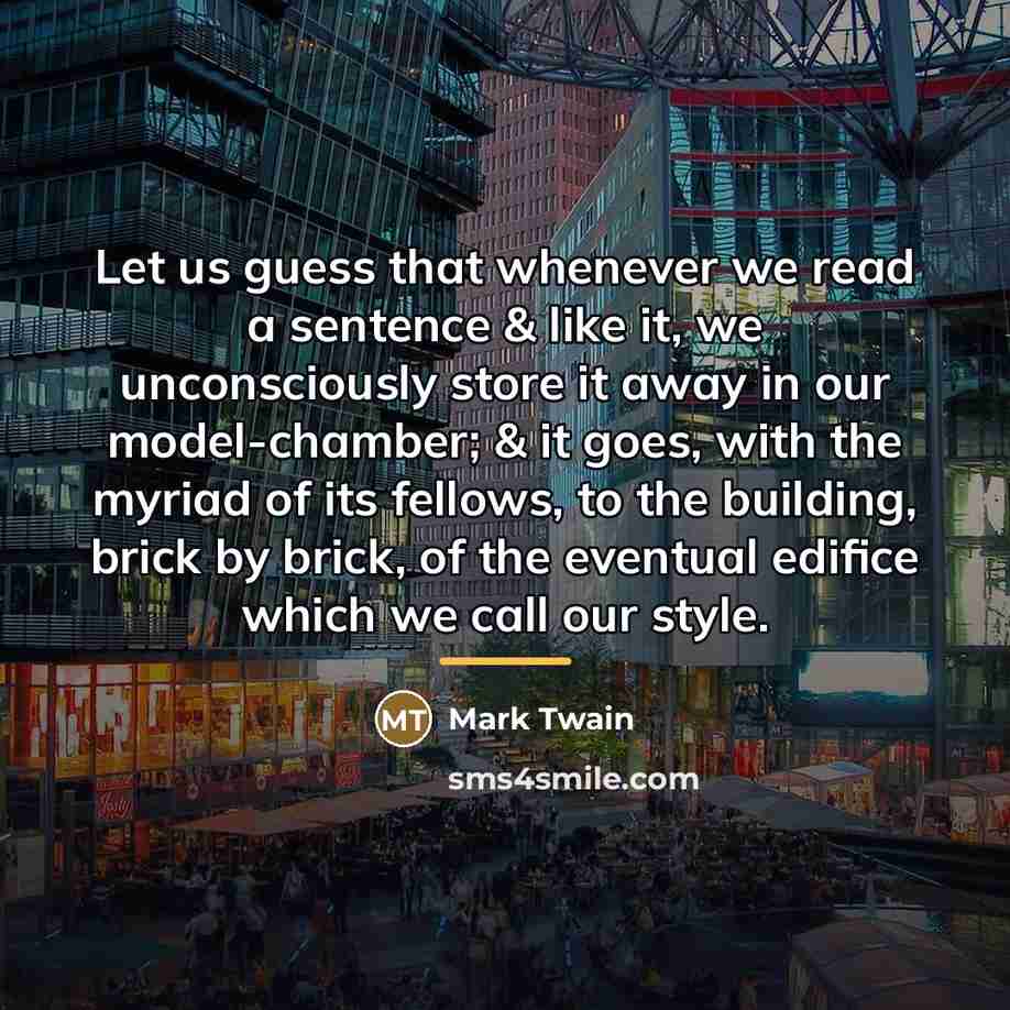 “Let us guess that whenever we read a sentence &…” quote by Mark Twain