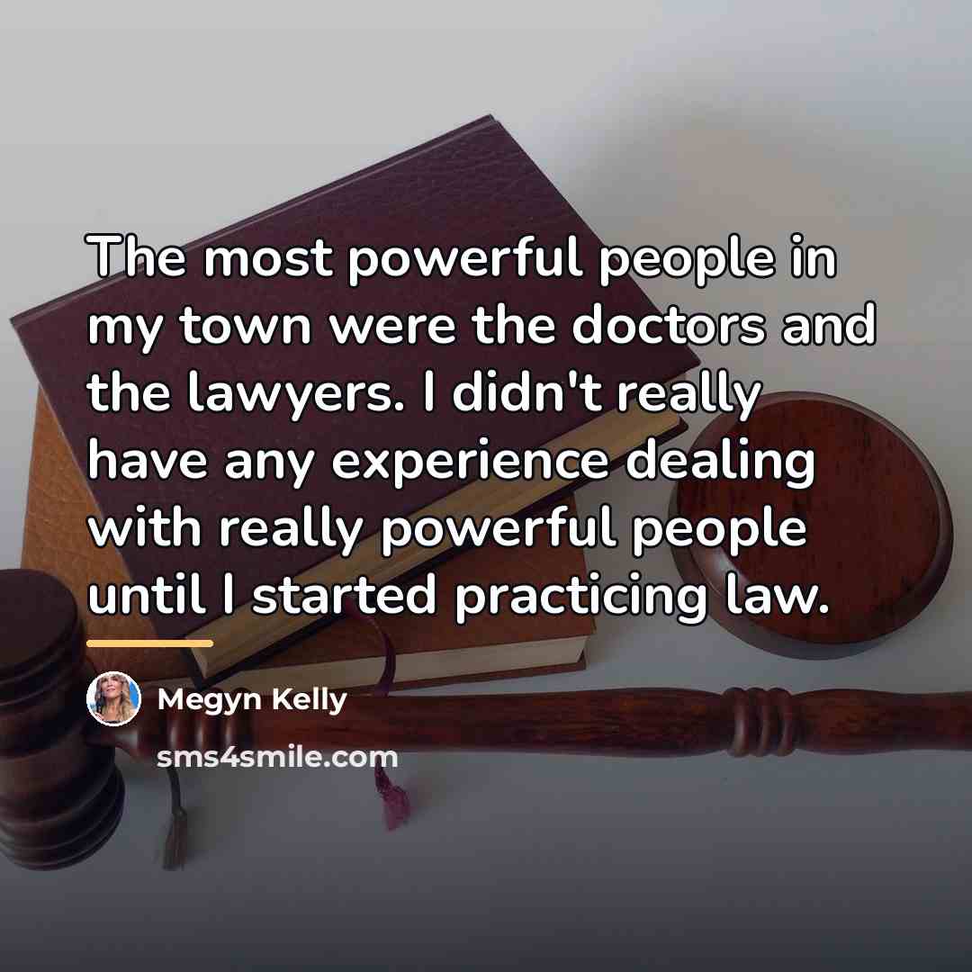“The most powerful people in my town were the doctors…” quote by Megyn Kelly