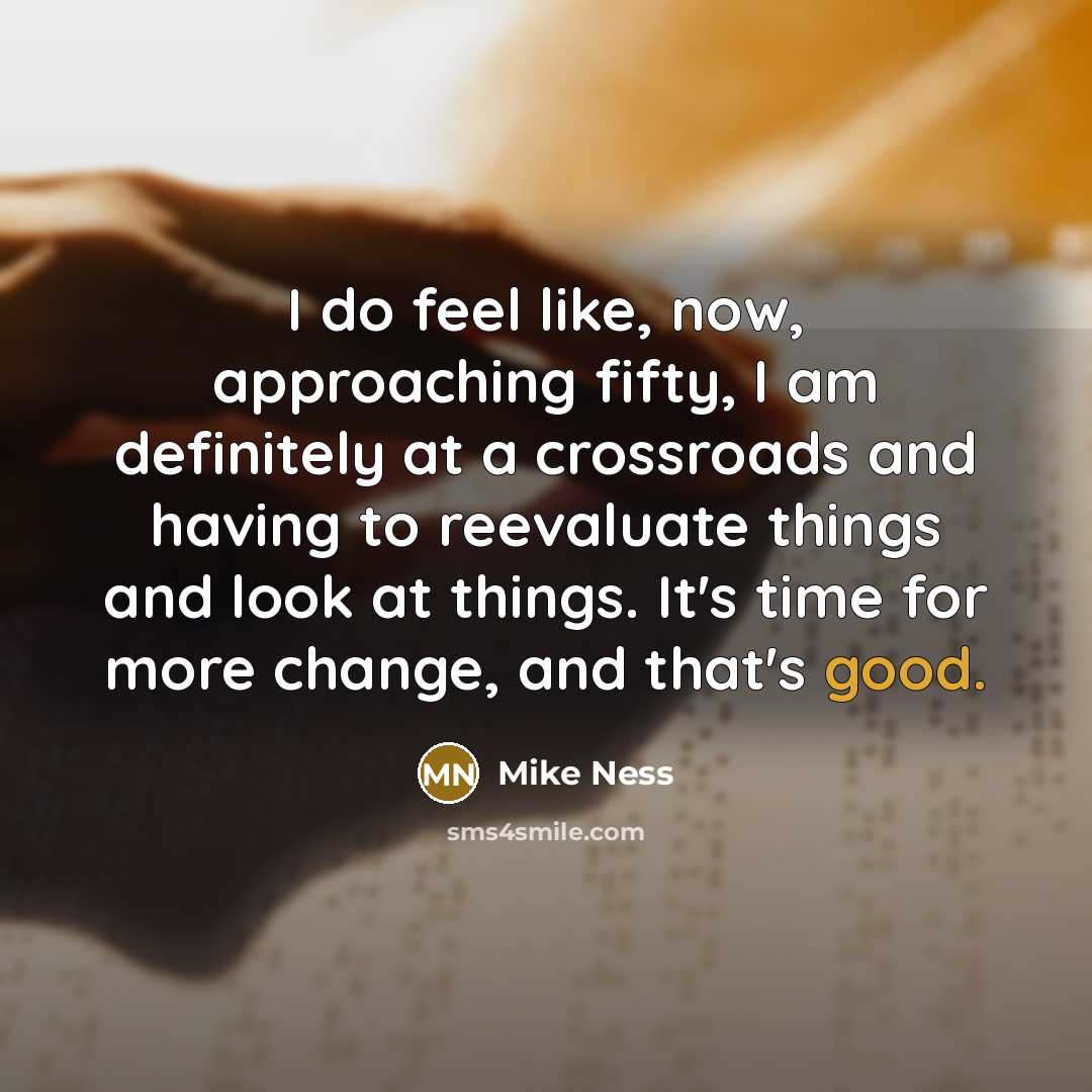 “I do feel like, now, approaching fifty, I am definitely…” quote by Mike Ness