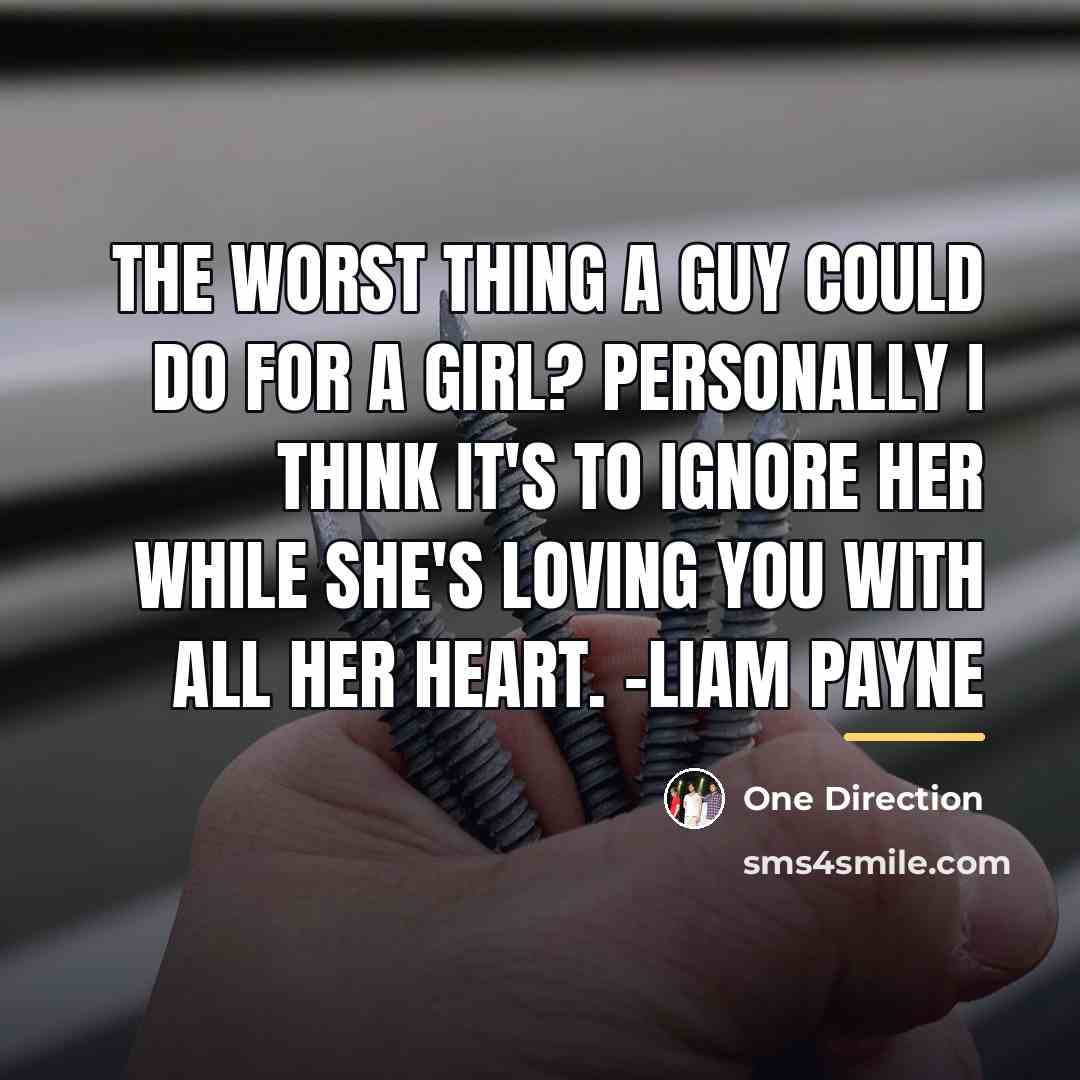 “The worst thing a guy could do for a girl?…” quote by One Direction