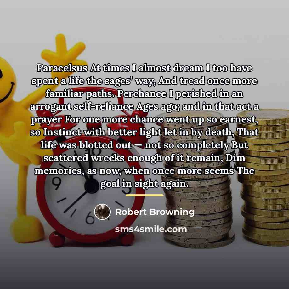 “Paracelsus At times I almost dream I too have spent…” quote by Robert Browning