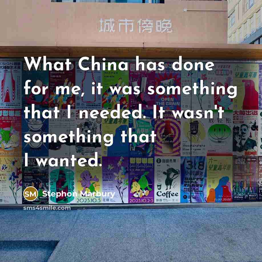 “What China has done for me, it was something that…” quote by Stephon Marbury