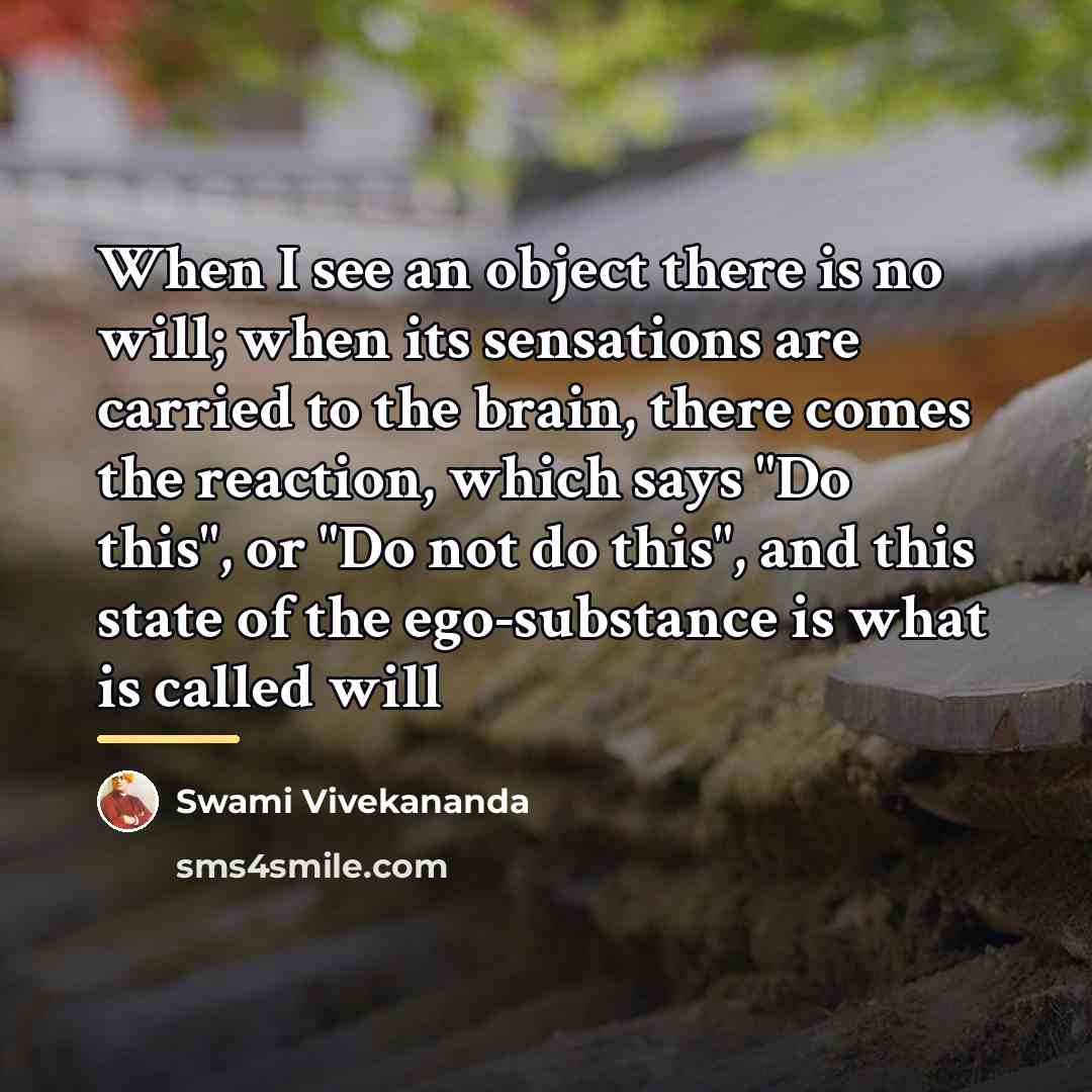 “When I see an object there is no will; when…” quote by Swami Vivekananda