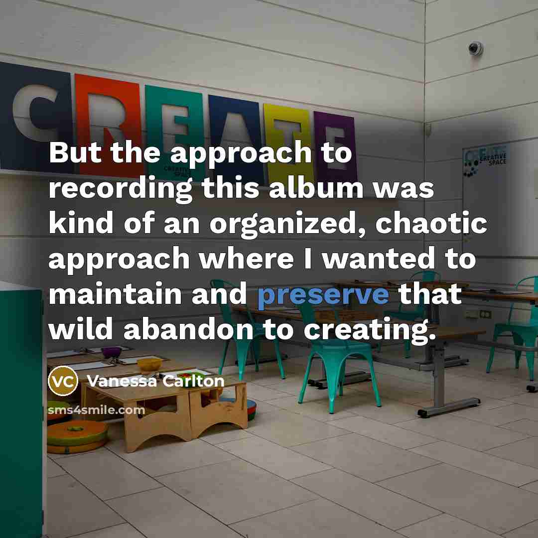 “But the approach to recording this album was kind of…” quote by Vanessa Carlton