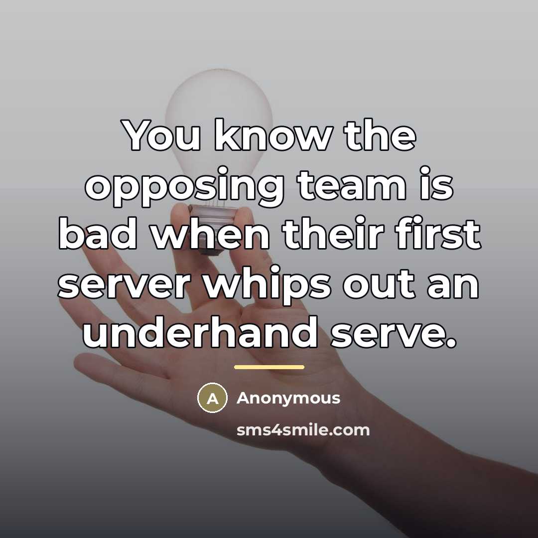 “You know the opposing team is bad when their first…” quote by Anonymous