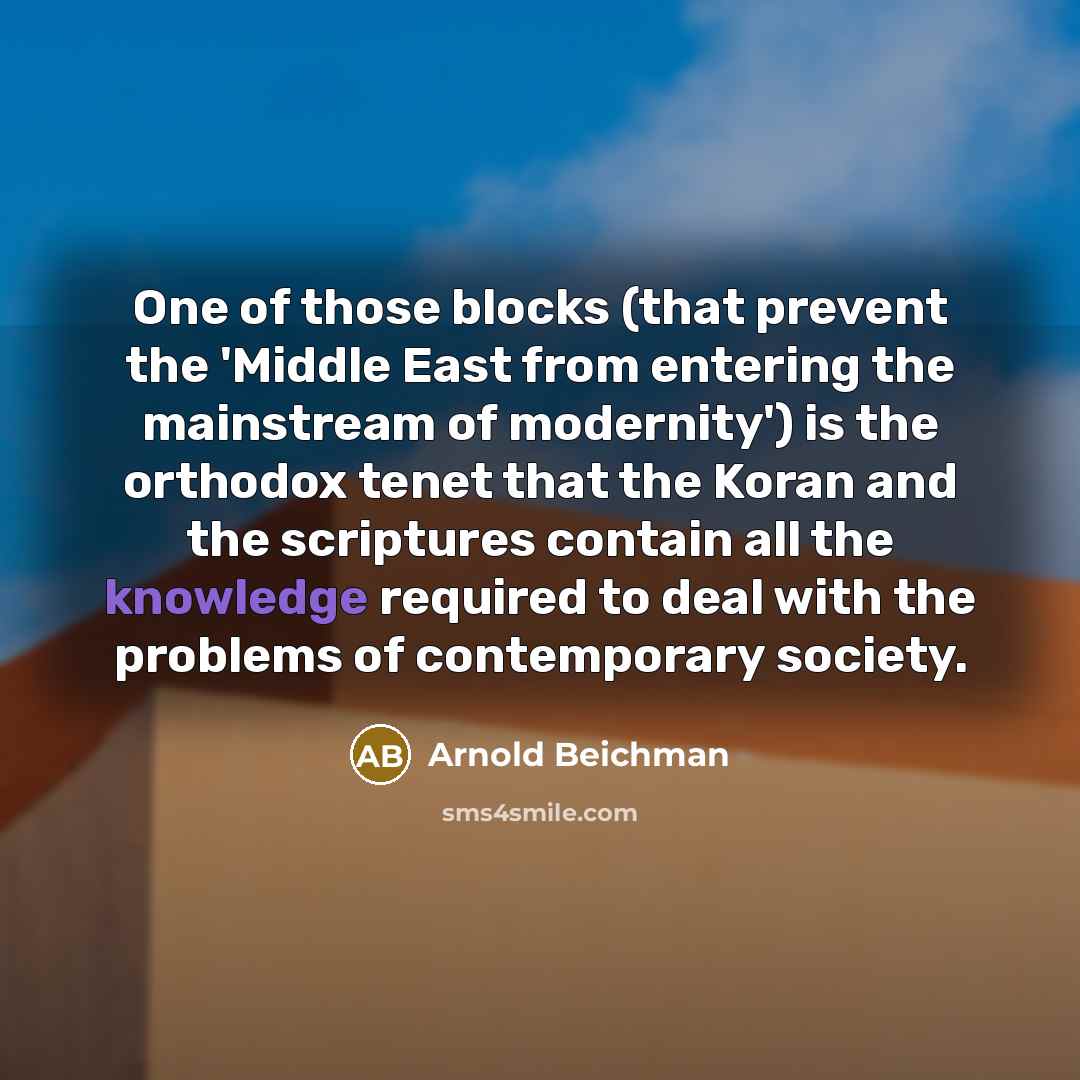 “One of those blocks (that prevent the 'Middle East from…” quote by Arnold Beichman