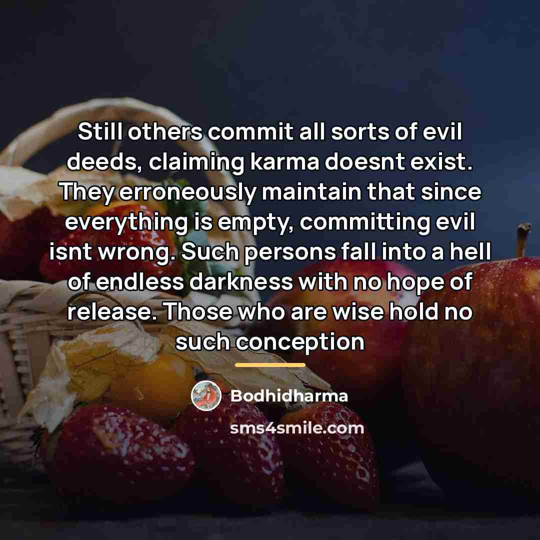 “Still others commit all sorts of evil deeds, claiming karma…” quote by Bodhidharma