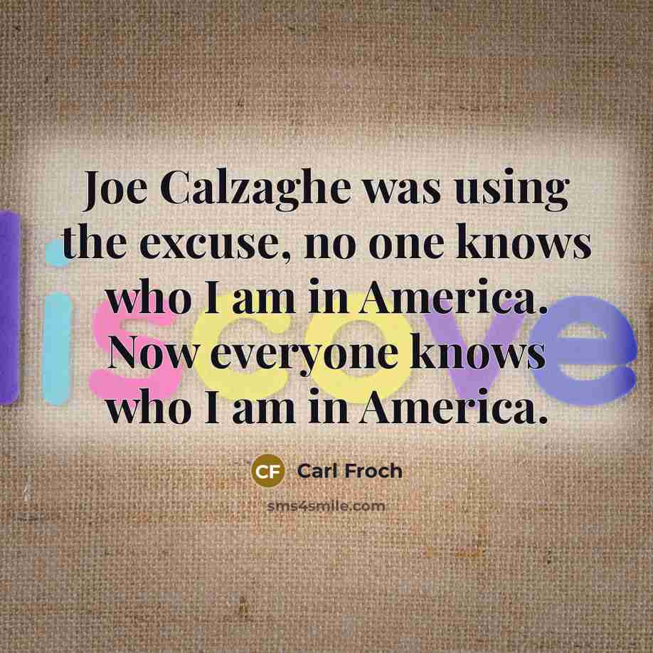 “Joe Calzaghe was using the excuse, no one knows who…” quote by Carl Froch