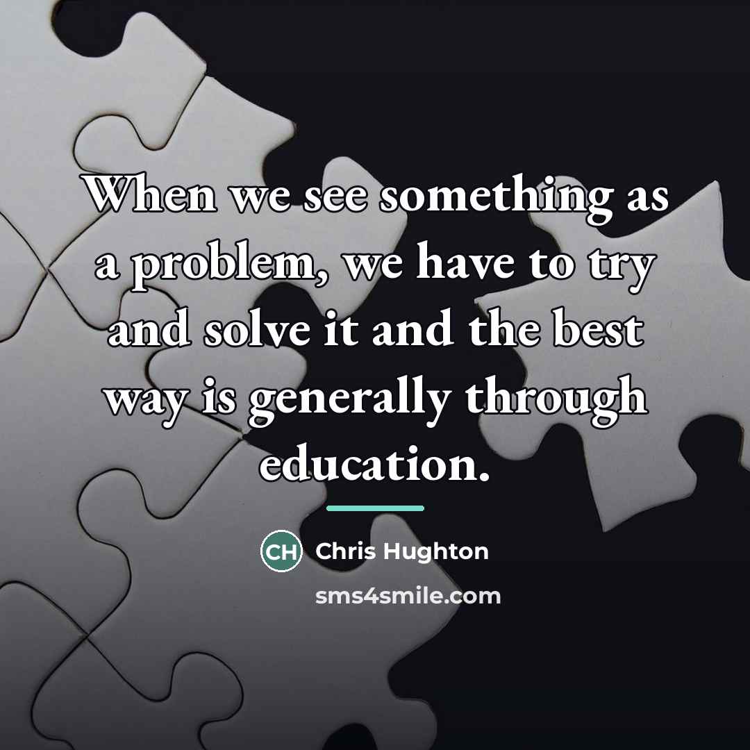 “When we see something as a problem, we have to…” quote by Chris Hughton