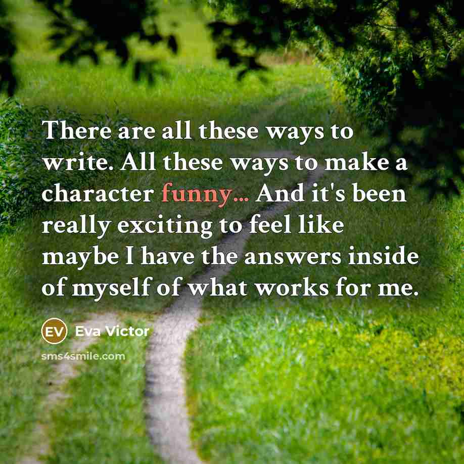 “There are all these ways to write. All these ways…” quote by Eva Victor