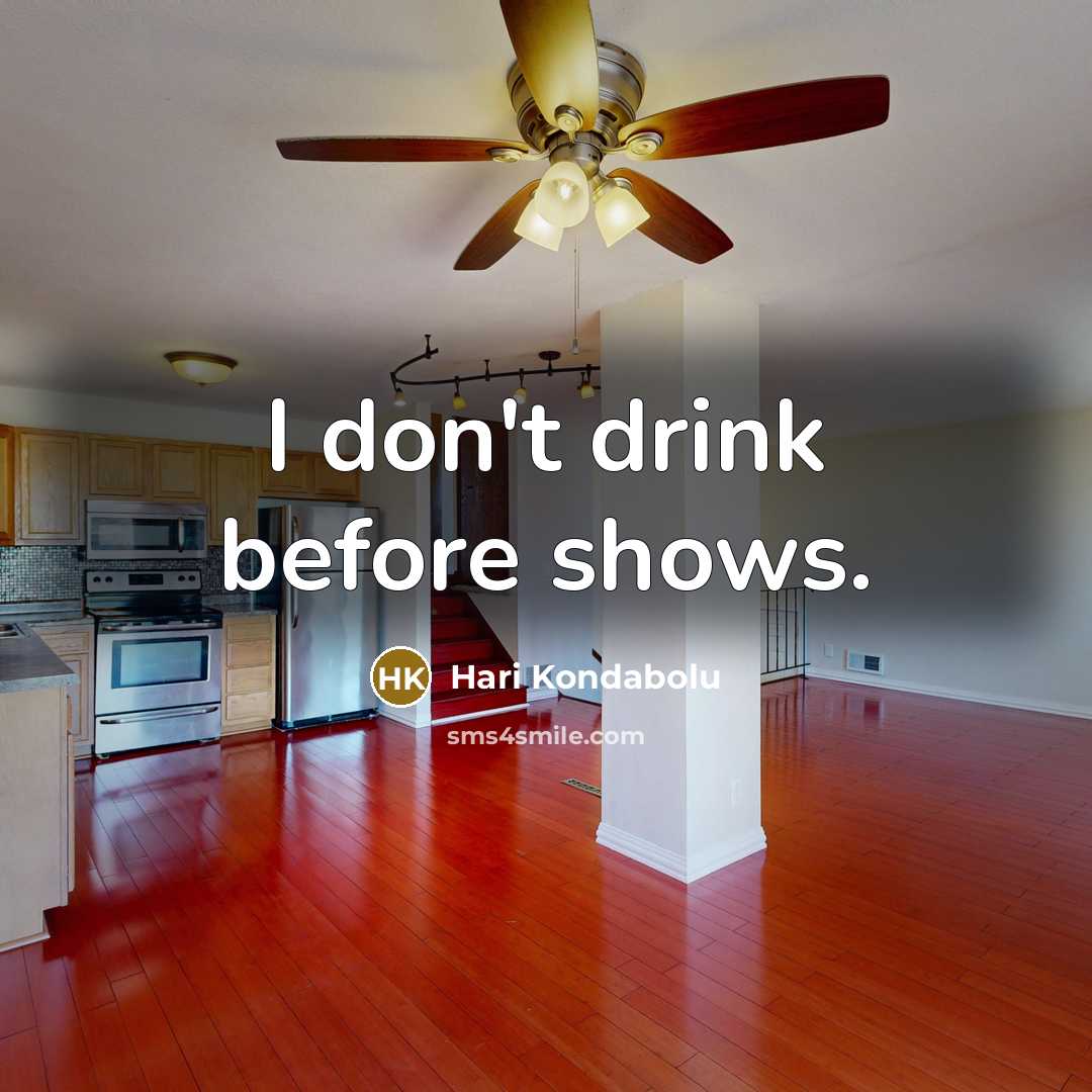 “I don't drink before shows.…” quote by Hari Kondabolu