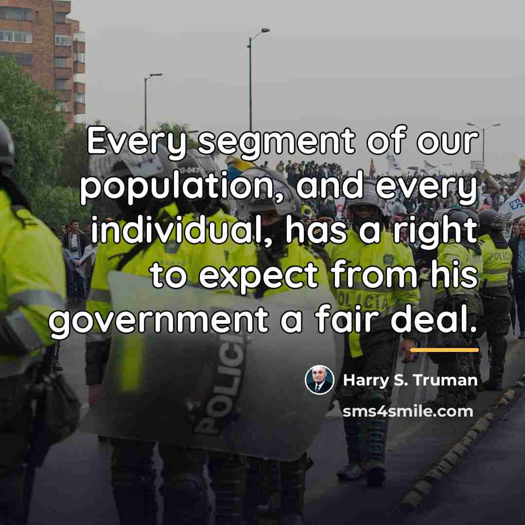 “Every segment of our population, and every individual, has a…” quote by Harry S. Truman