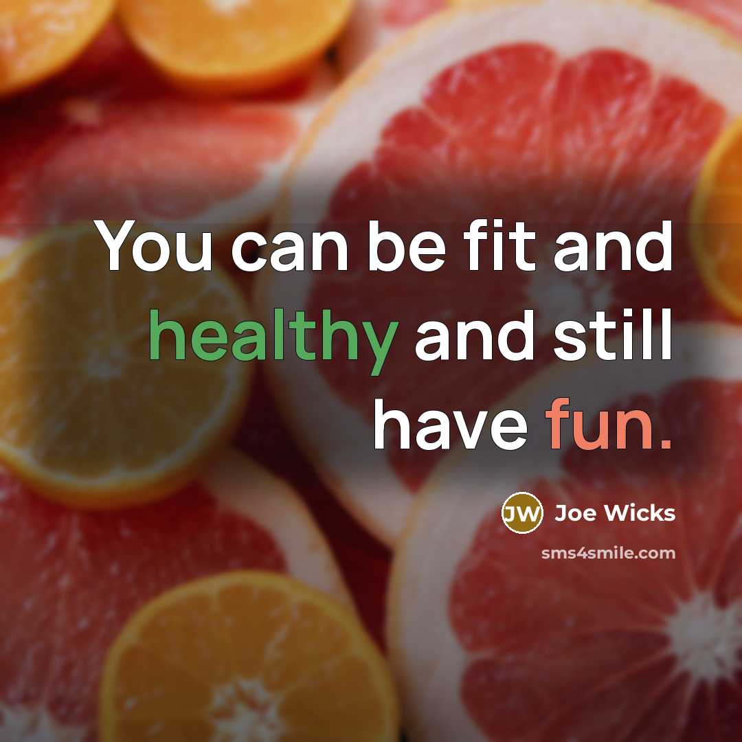 “You can be fit and healthy and still have fun.” quote by Joe Wicks