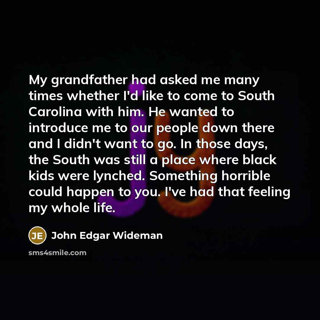 “My grandfather had asked me many times whether I'd like…” quote by John Edgar Wideman