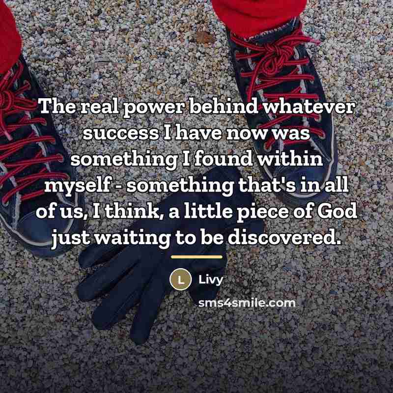 “The real power behind whatever success I have now was…” quote by Livy
