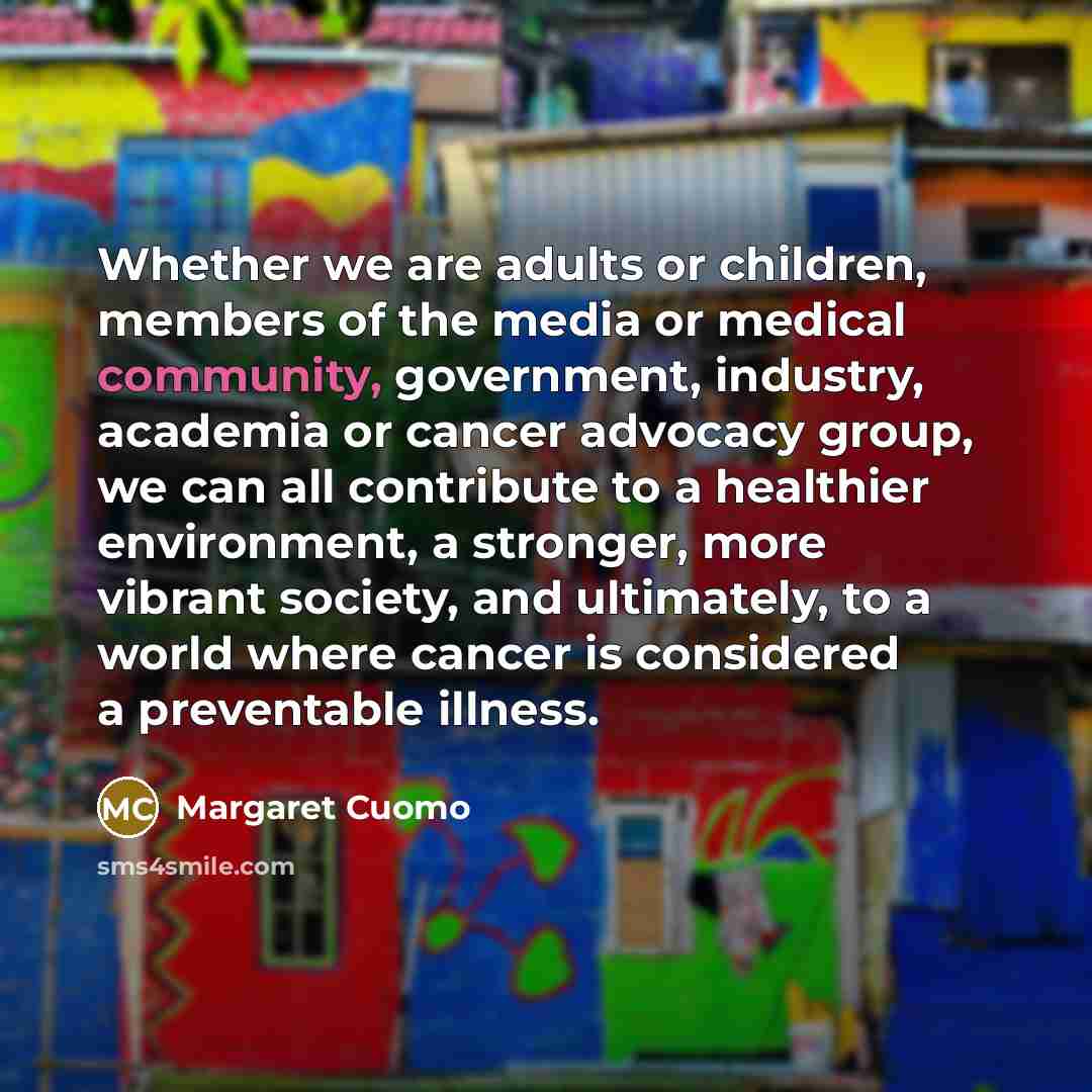 “Whether we are adults or children, members of the media…” quote by Margaret Cuomo