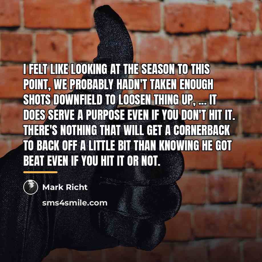 “I felt like looking at the season to this point,…” quote by Mark Richt