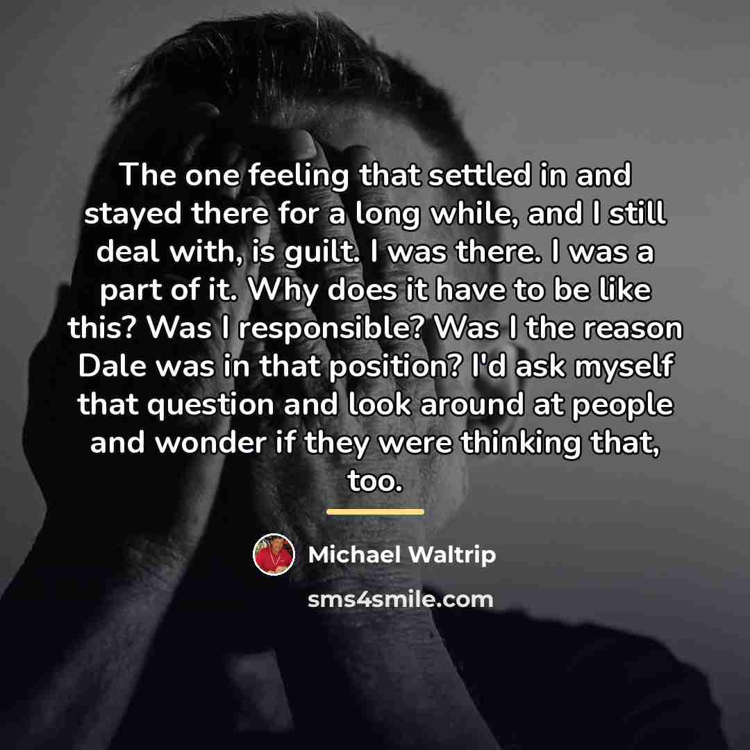 “The one feeling that settled in and stayed there for…” quote by Michael Waltrip