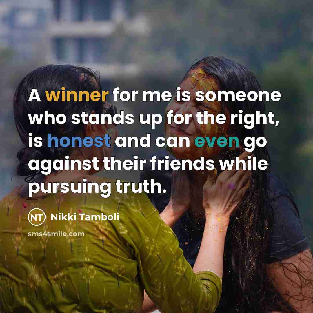 “A winner for me is someone who stands up for…” quote by Nikki Tamboli