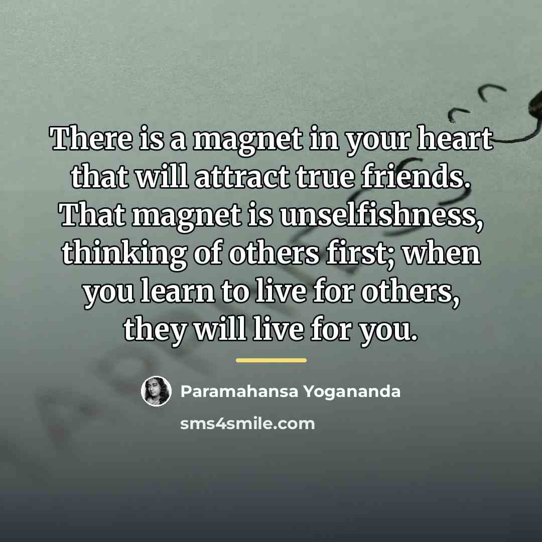“There is a magnet in your heart that will attract…” quote by Paramahansa Yogananda