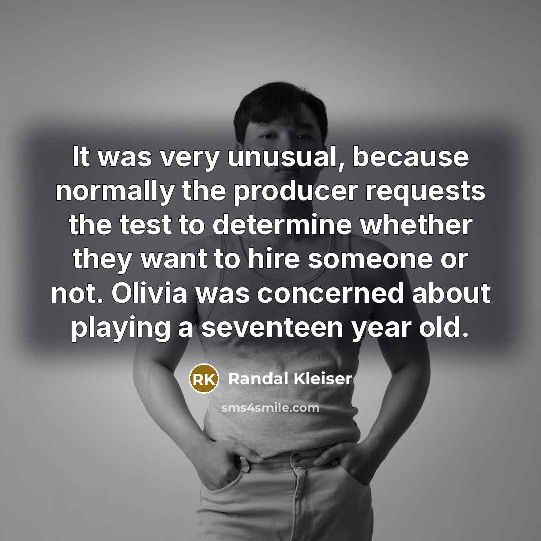 “It was very unusual, because normally the producer requests the…” quote by Randal Kleiser
