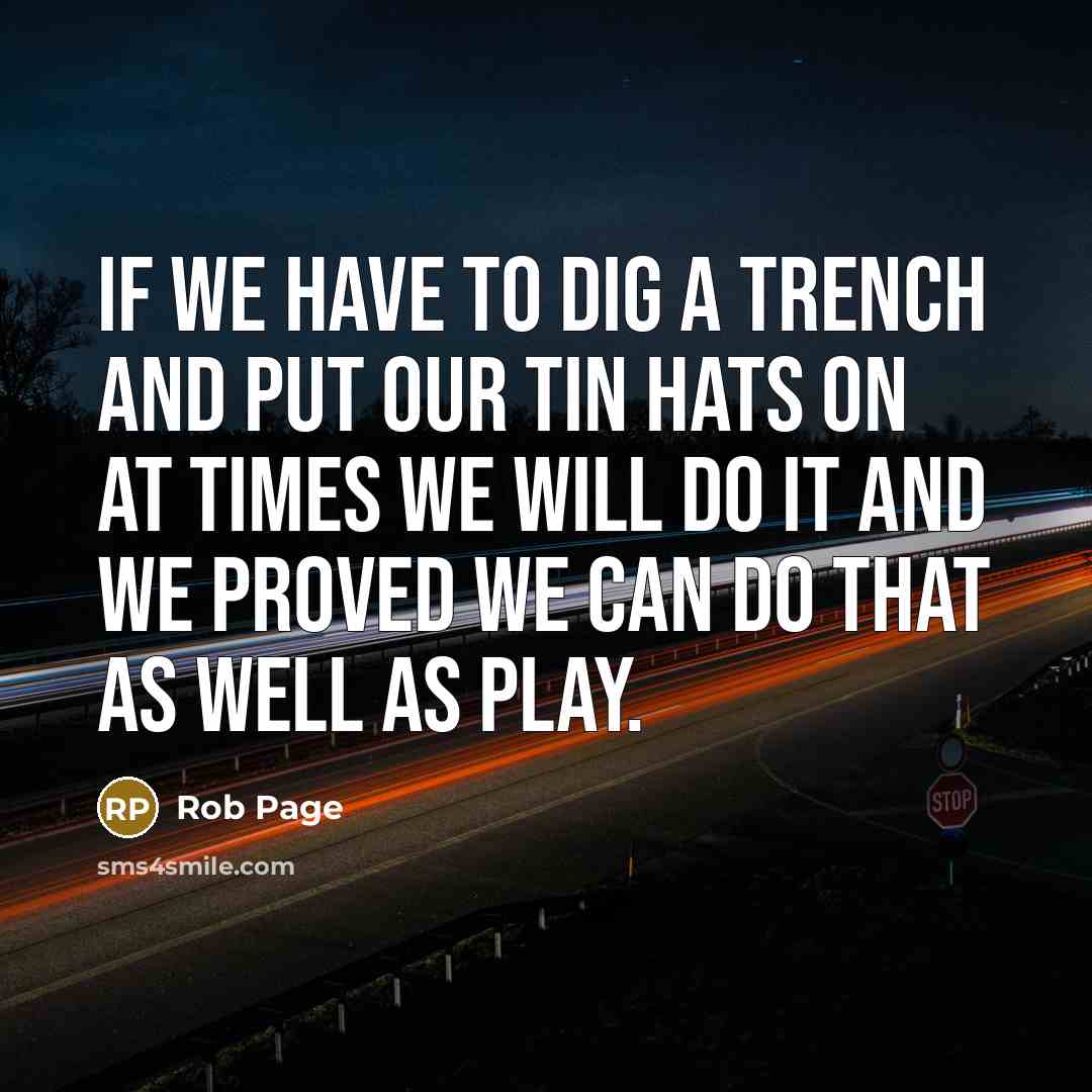 “If we have to dig a trench and put our…” quote by Rob Page